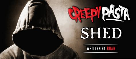 Shed - Creepypasta