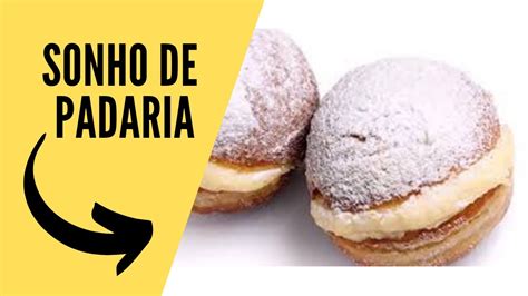 COMO FAZER SONHO DE PADARIA SUPER DELICIOSO YouTube