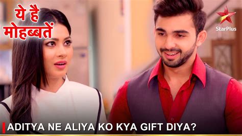 Ye Hai Mohabbatein Aditya Ne Aliya Ko Kya Gift Diya