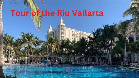 A Tour Of The Riu Vallarta All Inclusive Resort YouTube