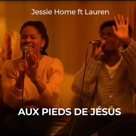 Aux Pieds De Jésus song and lyrics by Jessie Home Lauren Spotify