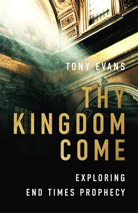 Thy Kingdom Come Tony Evans