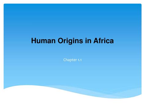 Ppt Human Origins In Africa Powerpoint Presentation Free Download