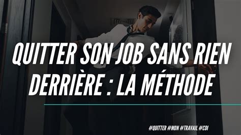 Je Veux Quitter Mon Travail Comment Quitter Son Job Sans Rien