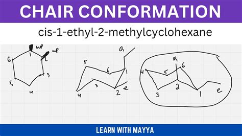 Chair Conformation Of Cis 1 Ethyl 2 Methylcyclohexane Learn With