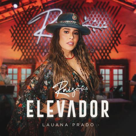 Elevador Ao Vivo Single De Lauana Prado Spotify