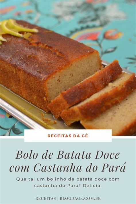 Bolo De Batata Doce Castanha Do Par Sem Gl Ten Blog Da Ge