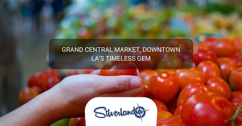 Grand Central Market Downtown Las Timeless Gem