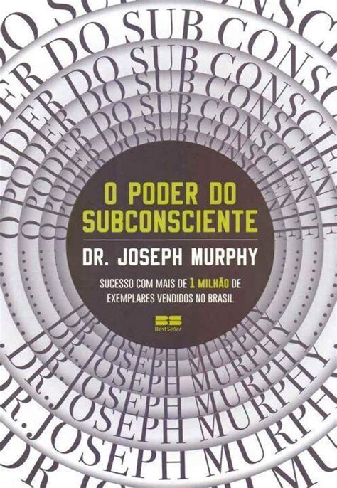 Livro O Poder Do Subconsciente Joseph Murphy Livros De Autoajuda