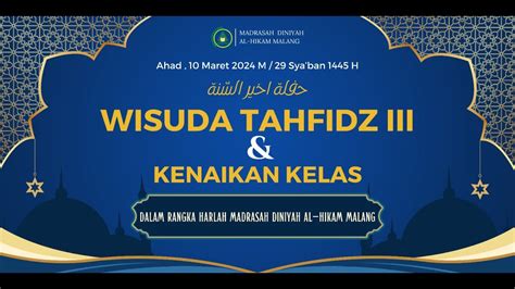 Wisuda Tahfidz Iii Kenaikan Kelas Dalam Rangka Harlah Madrasah