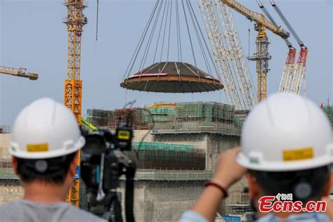 Outer Dome Of China S Small Nuclear Reactor Linglong One Installed People S Daily Online