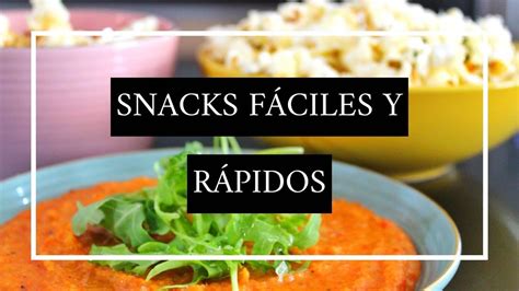 Snacks Fáciles y Rápidos y Saludables Para Preparar En Casa YouTube