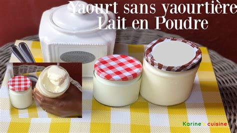 Recette Yaourt Maison Sans Yaourtière Avec Lait En Poudre Ventana Blog