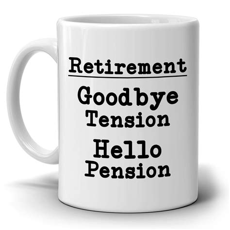 Goodbye Tension Hello Pension Funny Humorous Retirement Gag Gifts