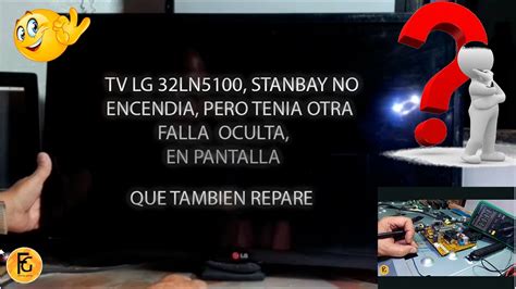 Tv Lg Serie Stanbay No Enciende Fallas De Fuente Y De Video