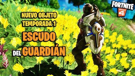 ¿dónde Encontrar Escudos Del Guardián En Fortnite Todas Las