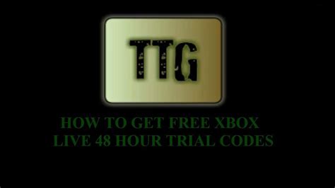 Thetechguy152045 Patched How To Get Free Xbox Live 48 Hour Trial Codes Youtube