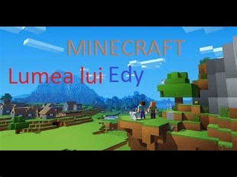 Minecraft Lumea Lui Edy Noua Placa Video YouTube