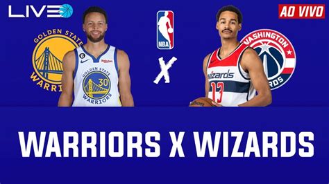 Nba Ao Vivo Golden State Warriors X Washington Wizards L Stephen