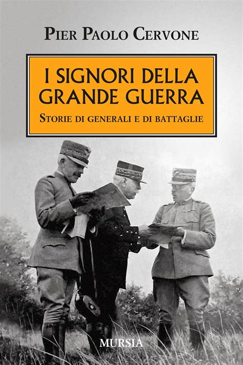 Libreria Torriani Di Canzo I Signori Della Grande Guerra