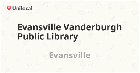 Evansville Vanderburgh Public Library Evansville 2100 Stringtown Rd