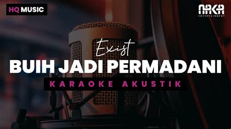 Buih Jadi Permadani Exist Karaoke Akustik Youtube