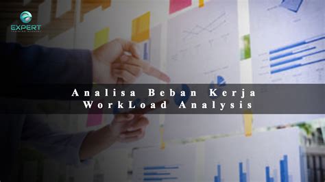 Analisa Beban Kerja Work Load Analysis Expert Training Academy