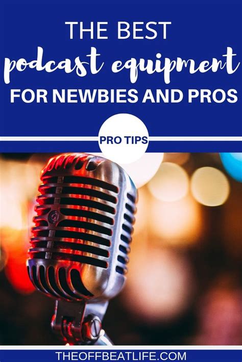 The best podcast equipment to use for newbies and pros.