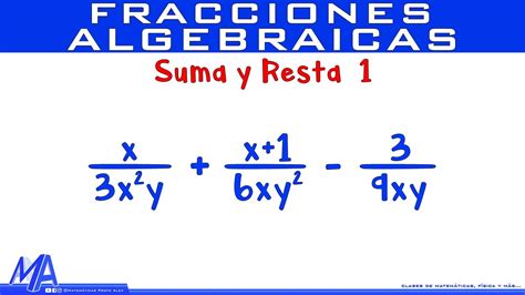 Suma Y Resta De Fracciones Algebraicas Ejemplo 1 Youtube