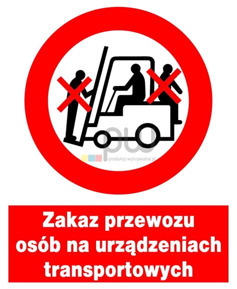 Znak Z Pcv Zakaz Przewozu Os B Na Urz Dzeniach Transportowych Zzo