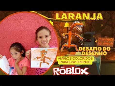 Laranja Amigos Coloridos Roblox Desafio Do Desenho Challenge Orange