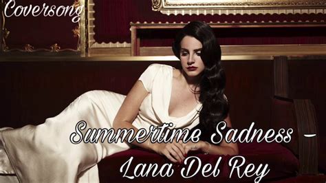 Summertime Sadness Lana Del Rey Coversong Youtube