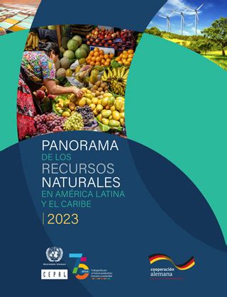 Panorama de los Recursos Naturales en América Latina y el Caribe Comisión Económica para