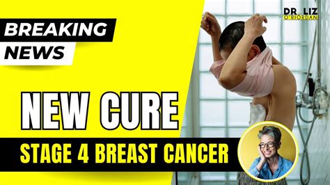 New Stage 4 Breast Cancer Cure Dr Liz O Riordan YouTube