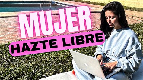 Porque Decid Emprender Mujer Valiente Youtube