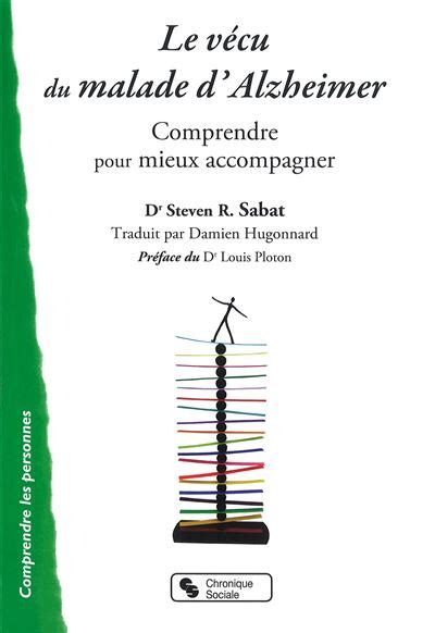 Vécu du malade d Alzheimer Le Comprendre pour mieux accompagner