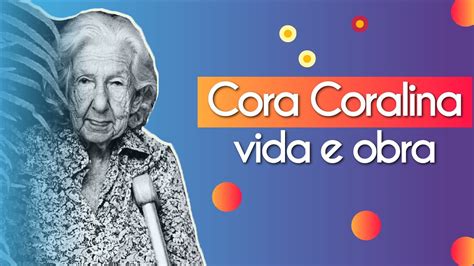 Cora Coralina biografia prêmios obras poemas Português