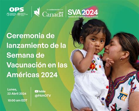 Lanzamiento Regional Semana De Vacunacion En Las Américas 2024 Ops Oms Organización