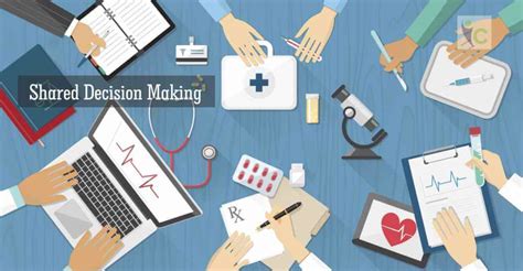 The Role Of Shared Decision Making In Improving Patient Engagement