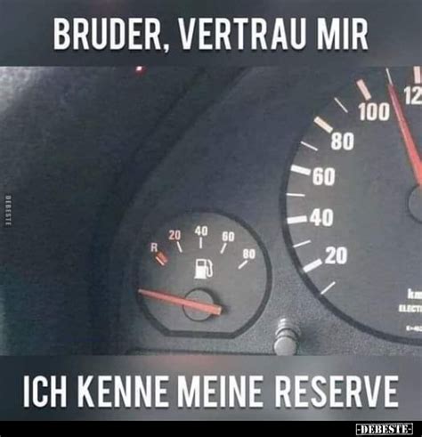 Bruder Vertrau Mir Ich Kenne Meine Reserve DEBESTE De