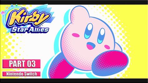 Kirby Star Allies Longplay Part Friendship Force No Commentary