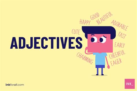 Adjectives The Complete Guide With Tons Of Examples Ink Blog