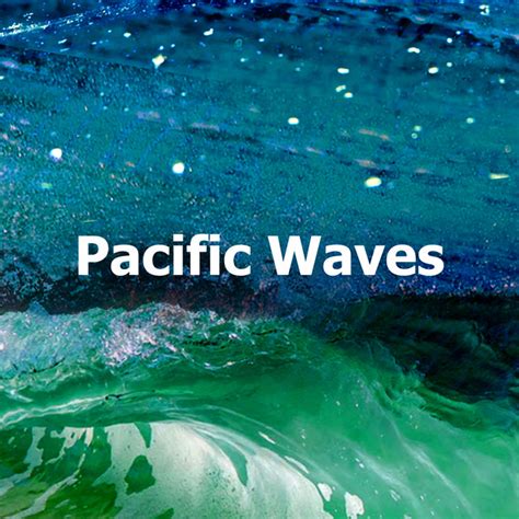 Pacific Waves Album By Ocean Sounds FX Spotify