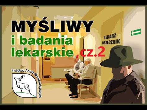 Badania lekarskie do pozwolenia na broń cz 2 doprecyzowanie YouTube