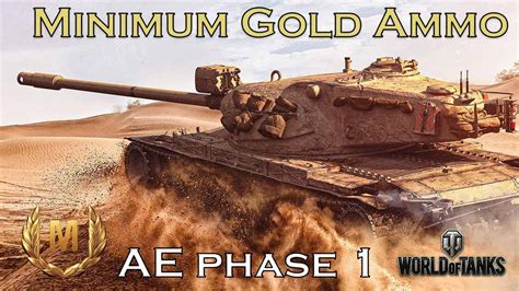 World Of Tank AE Phase 1 EP 61 Minimum Gold Ammo Gaming Wot