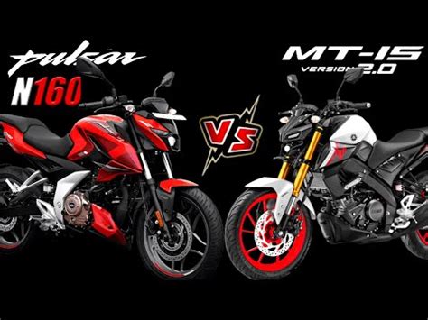 Yamaha MT 15 V2 Vs Bajaj Pulsar N160 Comparison Detailed Explanation