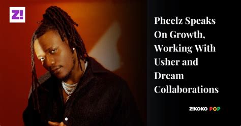 Pheelz Speaks On Growth, Working With Usher and Dream Collaborations