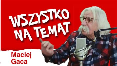 Maciej Gaca Większość durnot wymyślają faceci YouTube