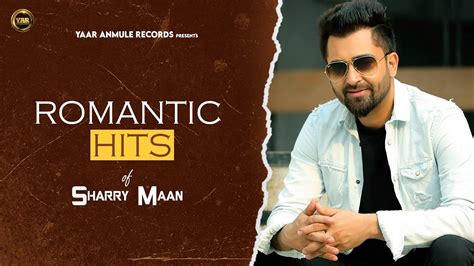 Romantic Hits Of Sharry Maan Latest Punjabi Song Yaar Anmulle