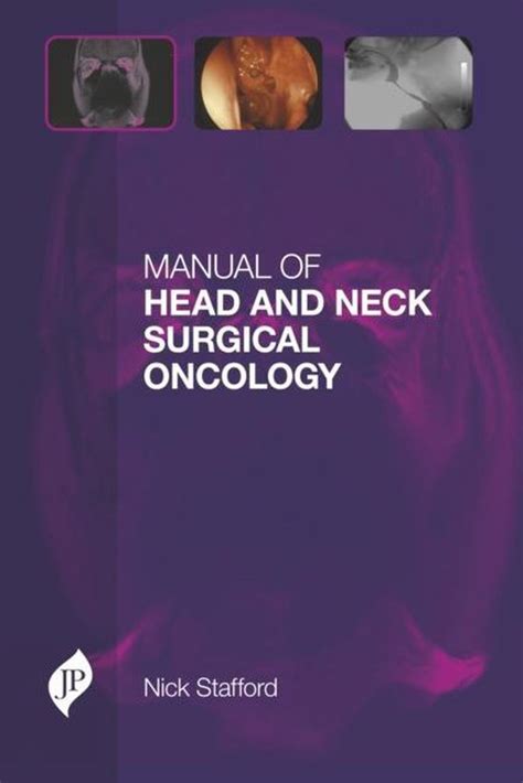 Manual Of Head And Neck Surgical Oncology 9781907816697 Nick